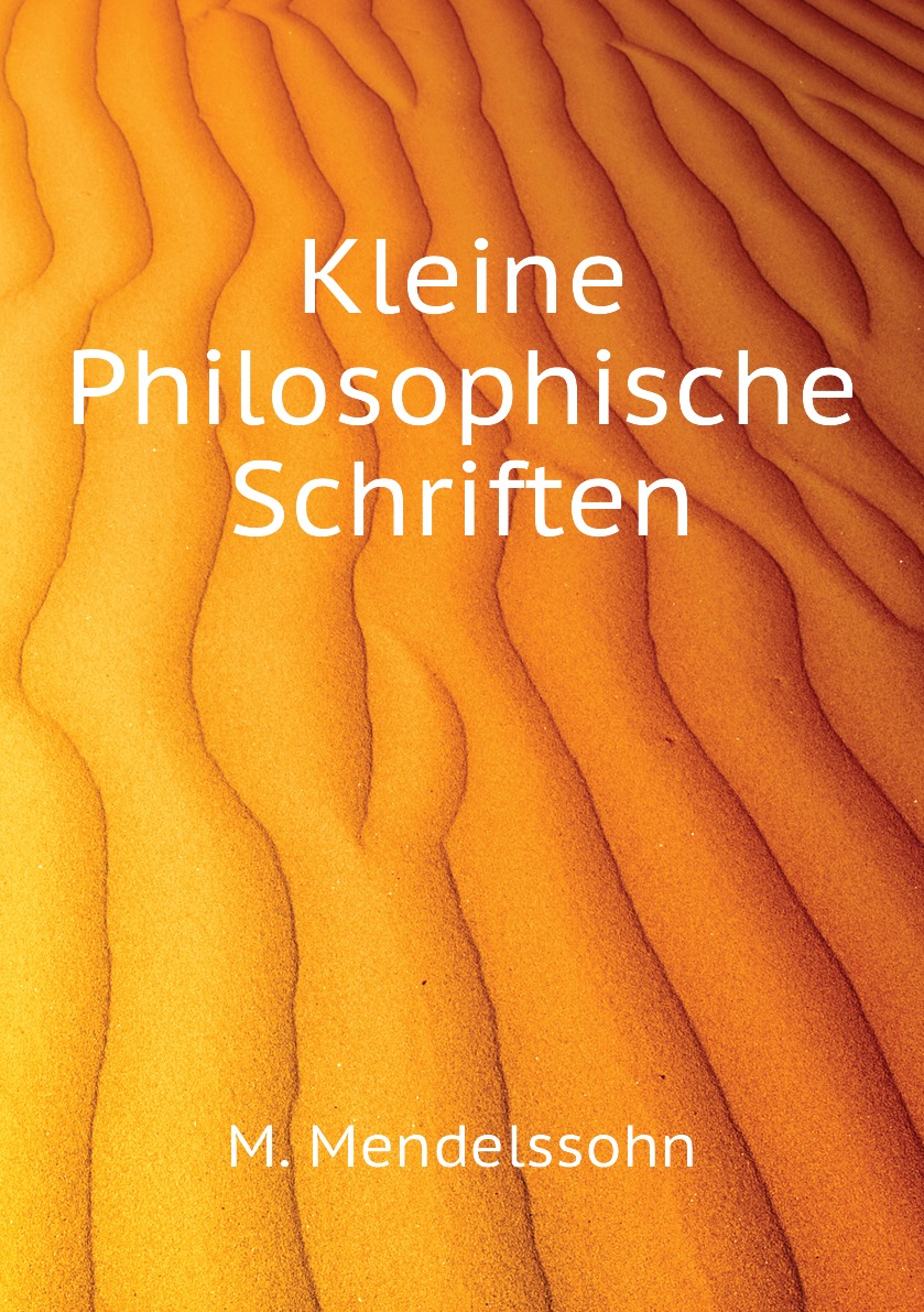 

Kleine Philosophische Schriften