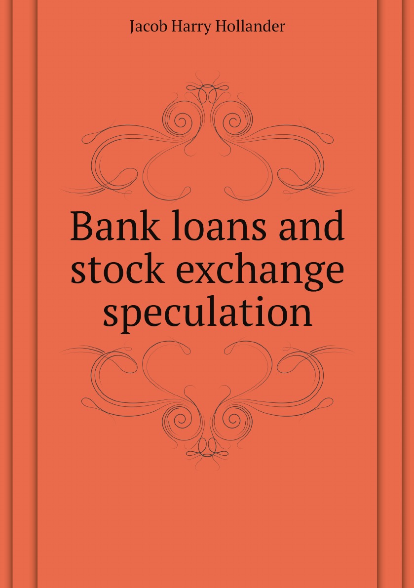 

Bank loans and stock exchange speculation