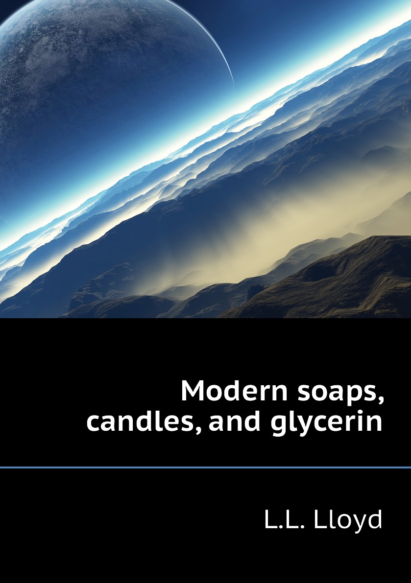 

Modern soaps, candles, and glycerin