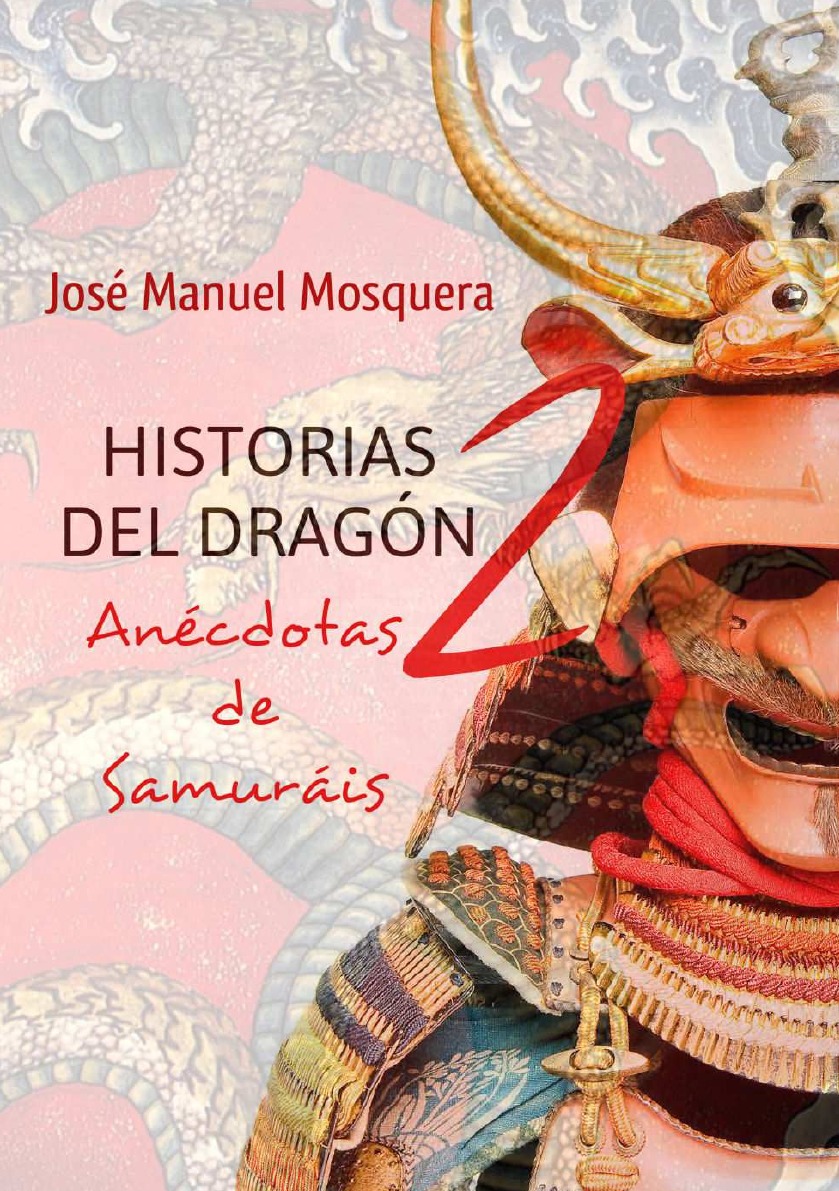 

HISTORIAS DEL DRAGON 2 Anecdotas de Samurais