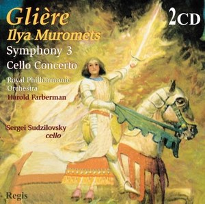 Reinhold Gliere: Gliere: Ilya Muromets- Symphony No. 3, Op. 42 / Cello Concerto, Op.87