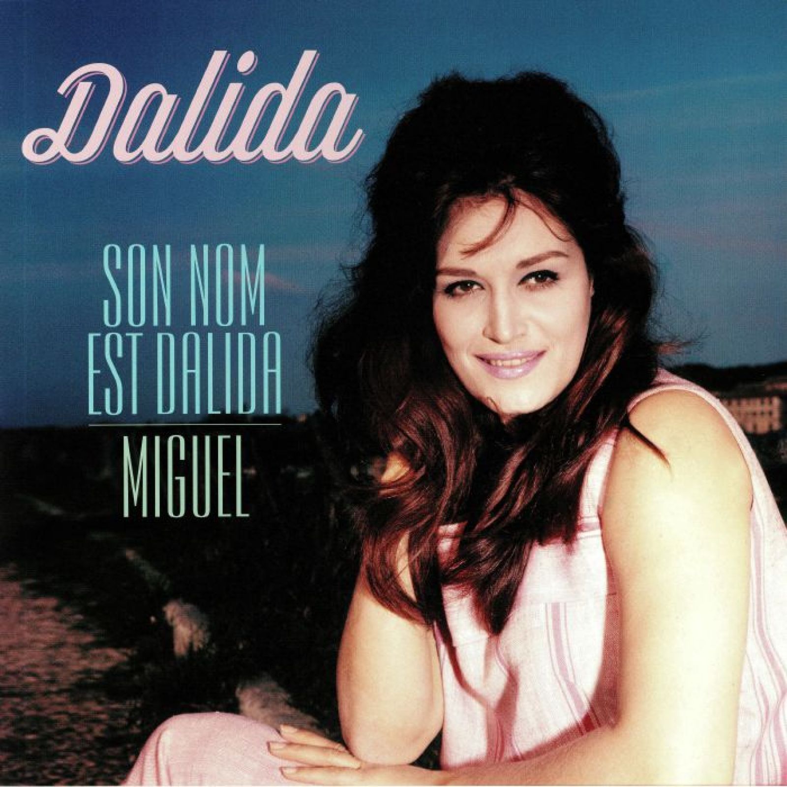 Dalida Son Nom Est Dalida / Miguel