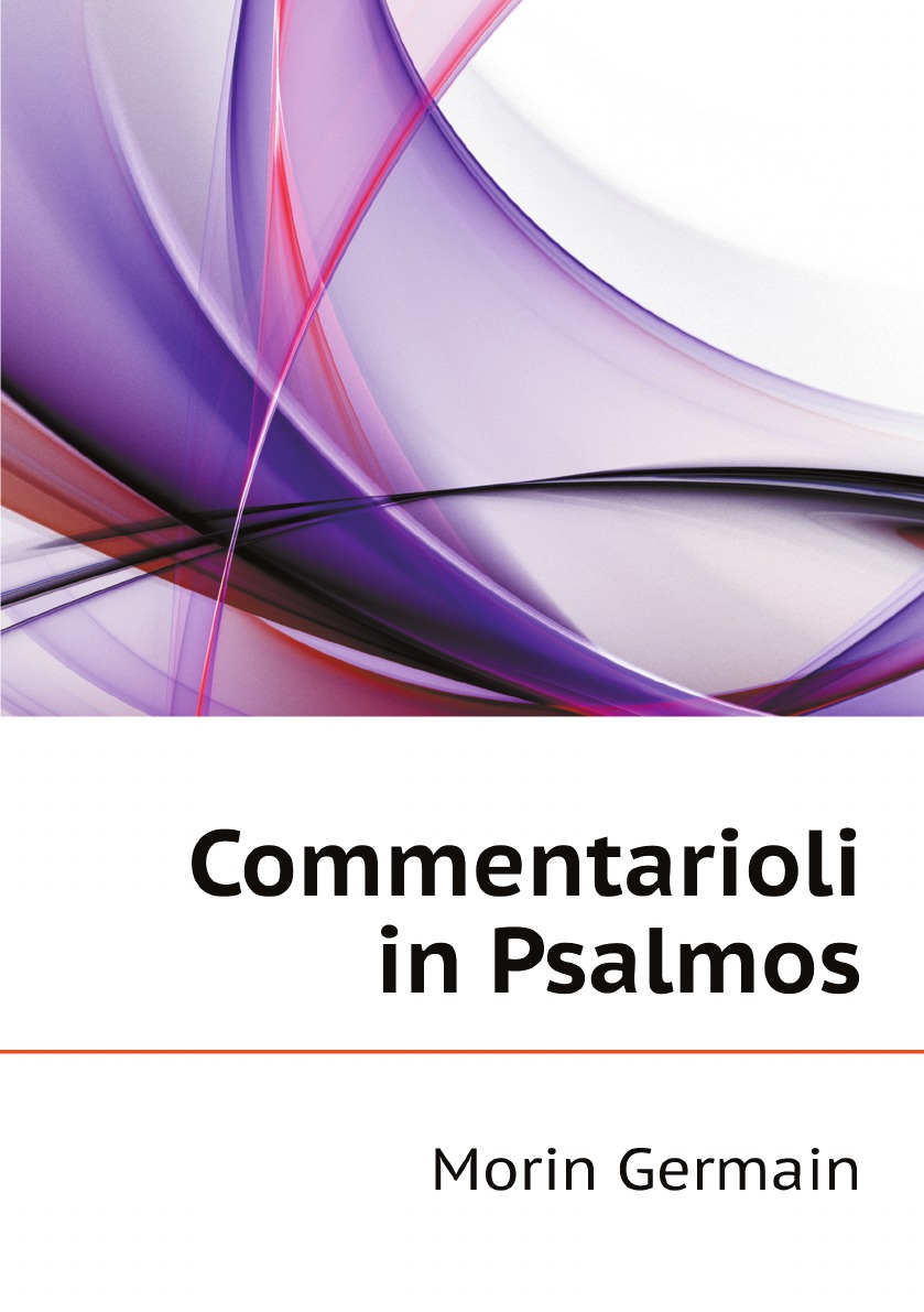 

Commentarioli in Psalmos (Latin Edition)