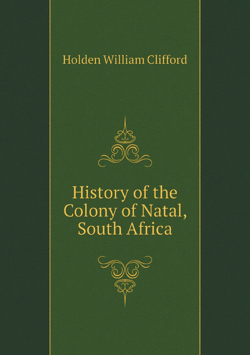 

History of the Colony of Natal, South Africa