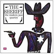 MODERN JAZZ QUARTET - The Sheriff