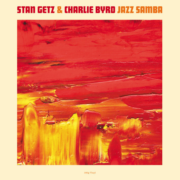 GETZ, STAN / BYRD, CHARLIE: Jazz Samba