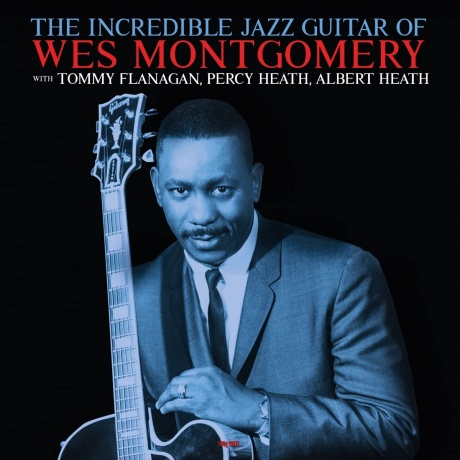 WES MONTGOMERY - The Incredibel Jazz Guitar Of