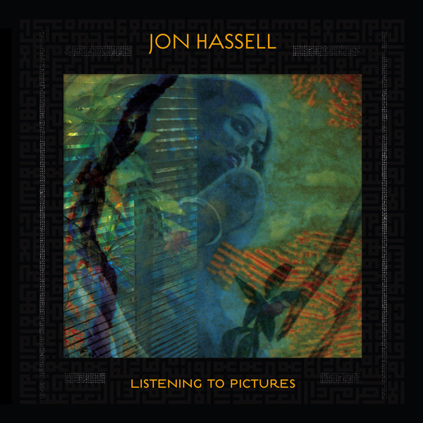 HASSELL, JON: Listening To Pictures (Pentimento Volume One+Mp3)