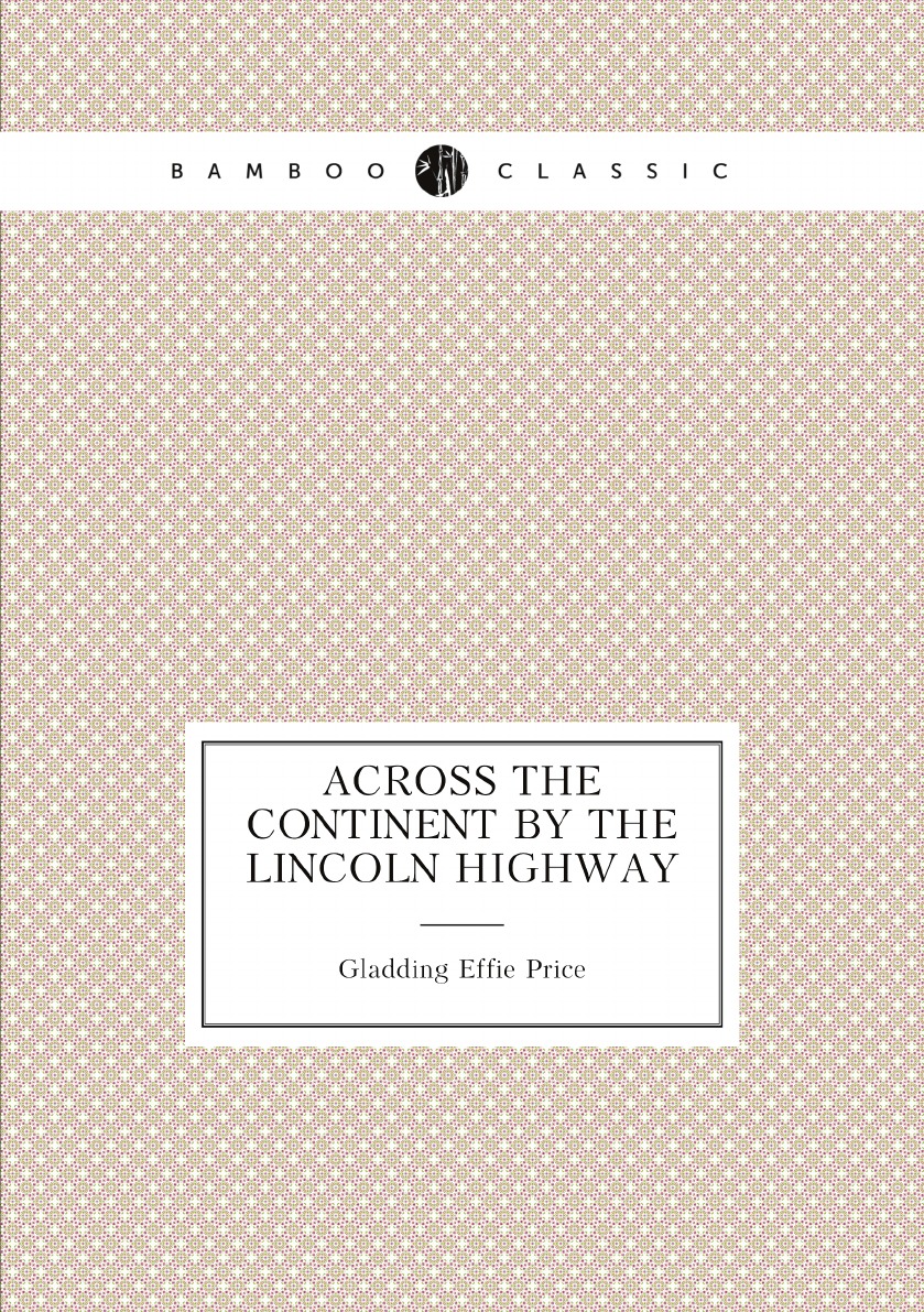 

Across the continent by the Lincoln highway