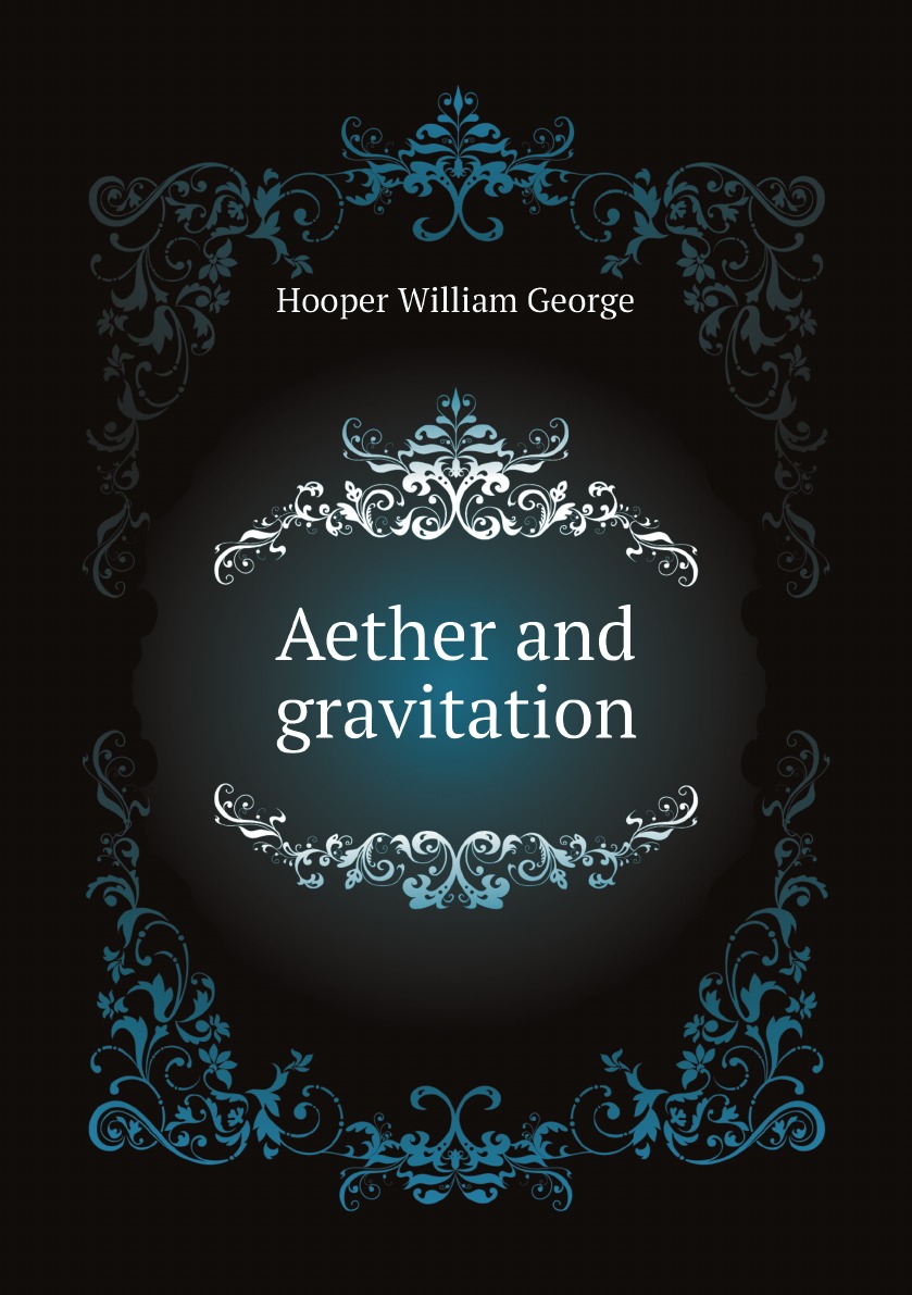 

Aether and gravitation