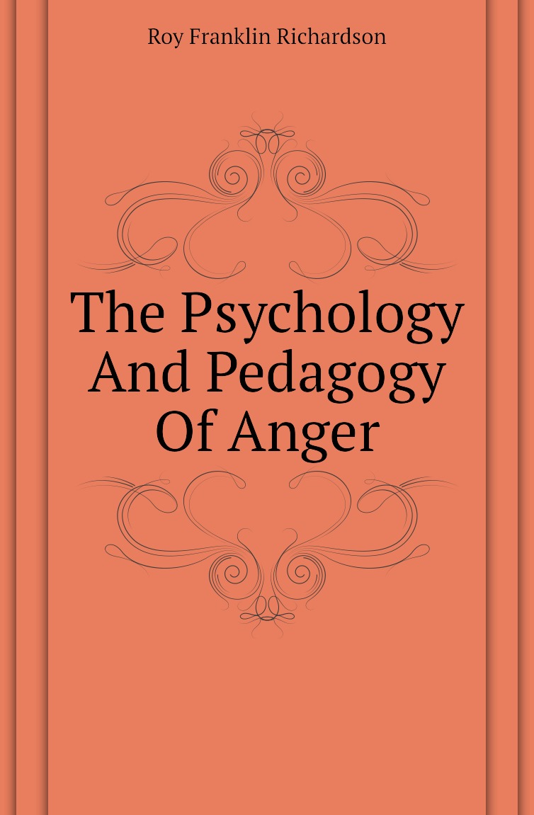 

The Psychology And Pedagogy Of Anger