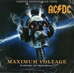 AC / DC: Maximum Voltage: In Concert San Francisco 1977 (Limited Edition Blue Vinyl LP)