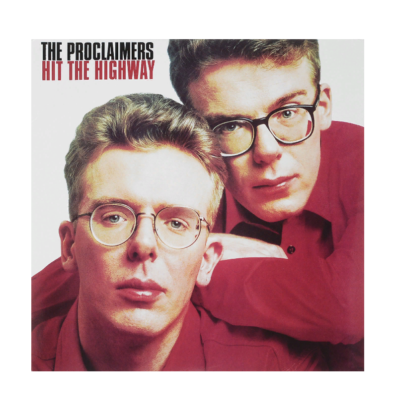 

Proclaimers The Hit The Highway