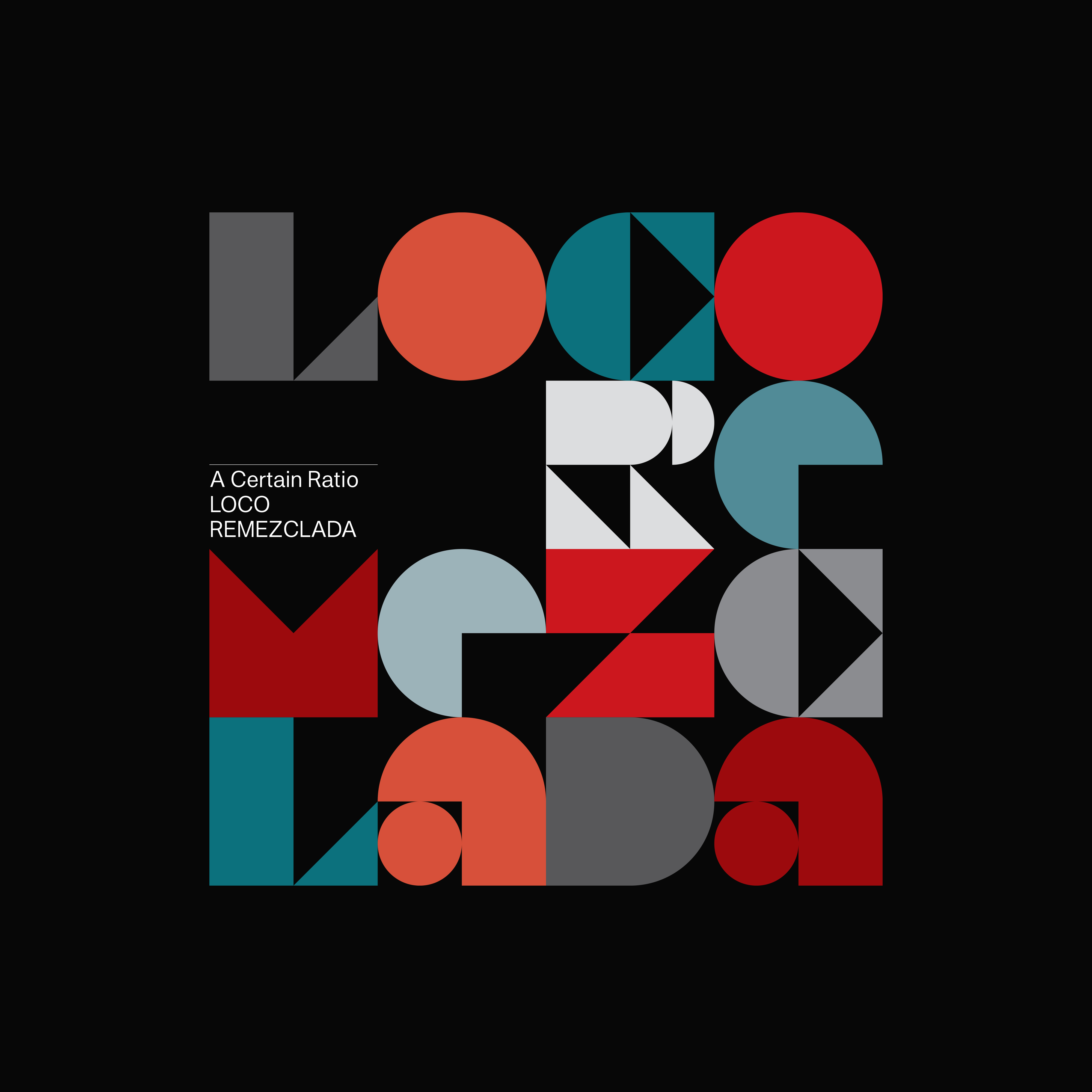 

A CERTAIN RATIO - Loco Remezclada