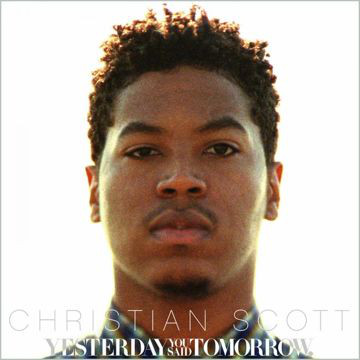 

Christian Scott - Yesterday You Said Tomorrow (1 CD)