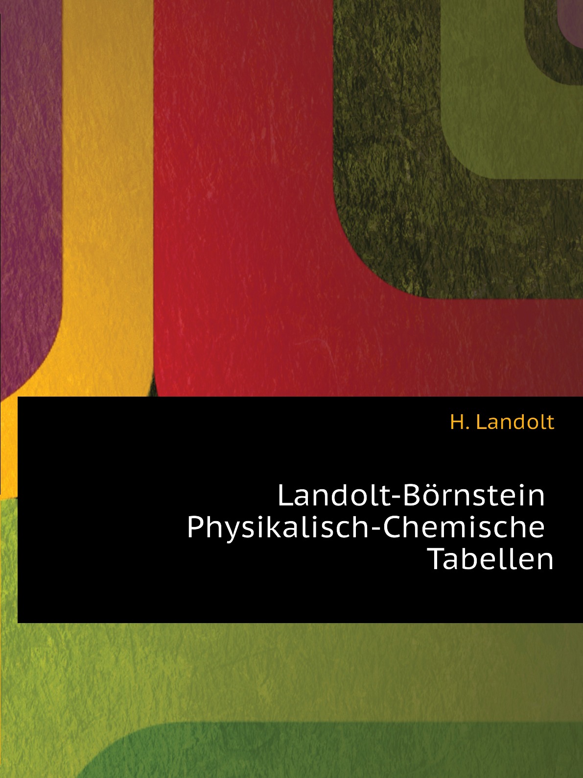 

Landolt-Bornstein Physikalisch-Chemische Tabellen