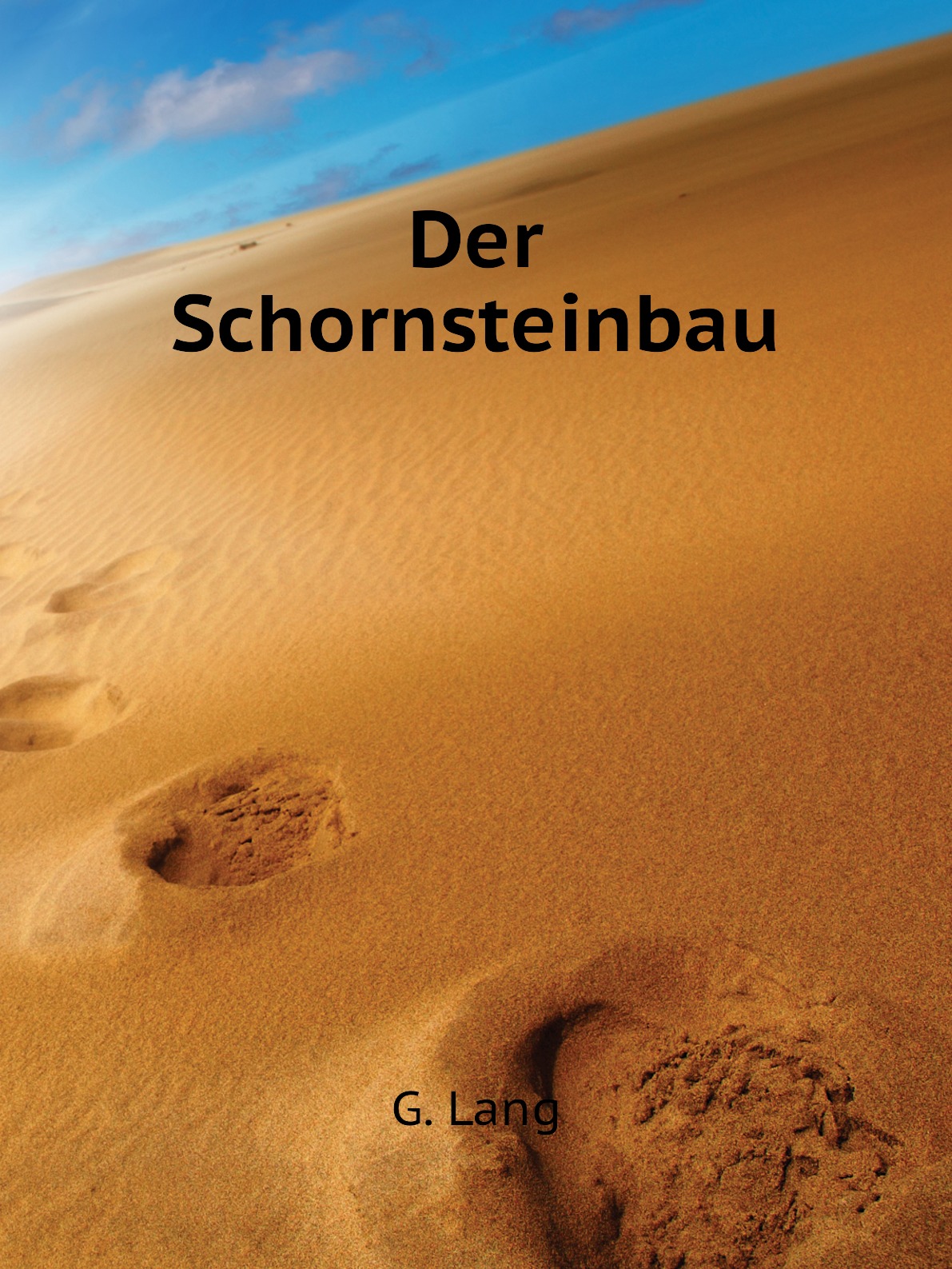 

Der Schornsteinbau