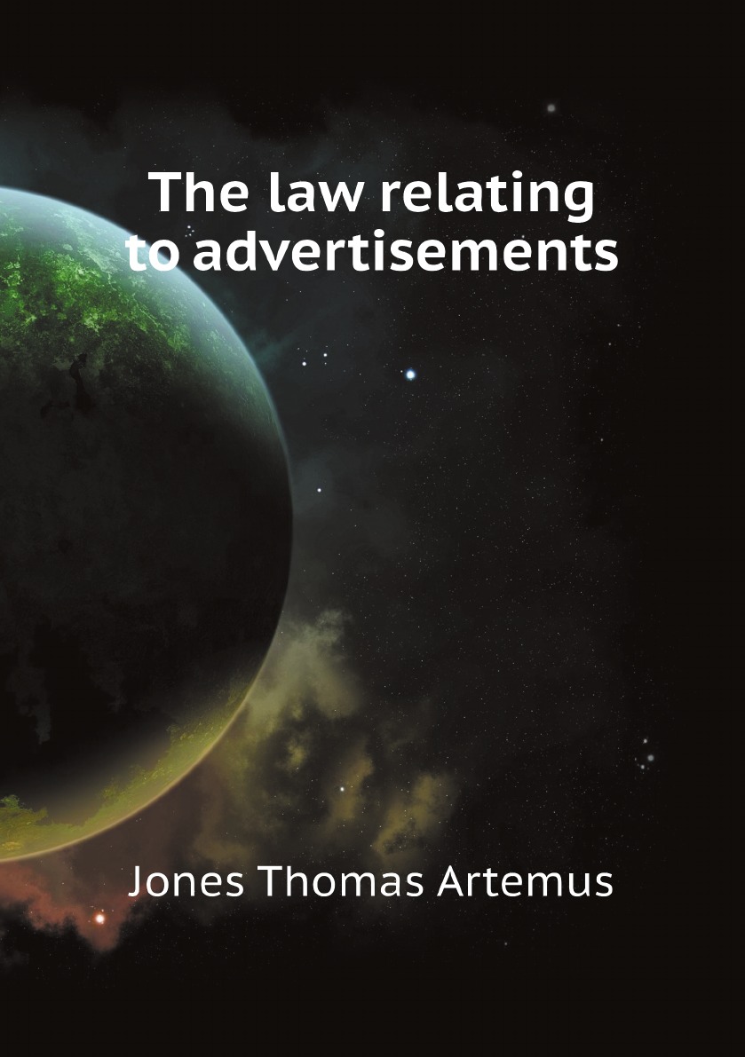 

The law relating to advertisements