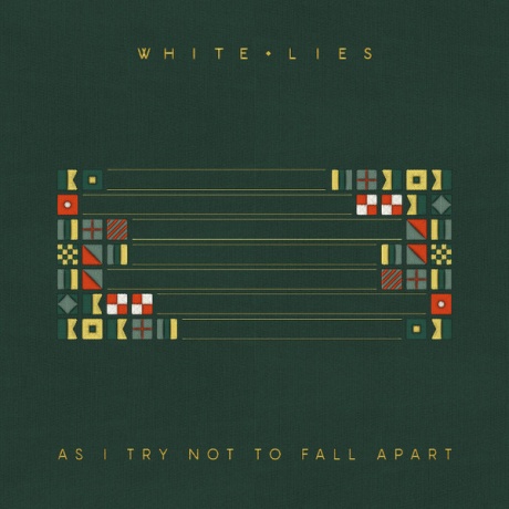 

WHITE LIES - As I Try Not To Fall Apart