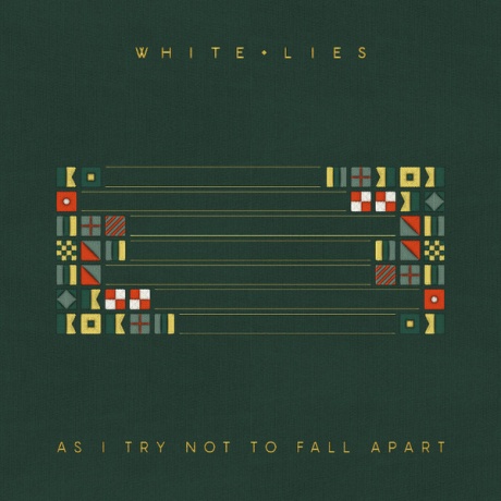 WHITE LIES - As I Try Not To Fall Apart