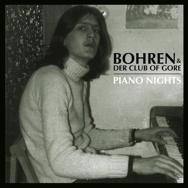 

BOHREN & DER CLUB OF GORE: Piano Nights