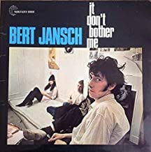 

BERT JANSCH - It Don't Bother Me