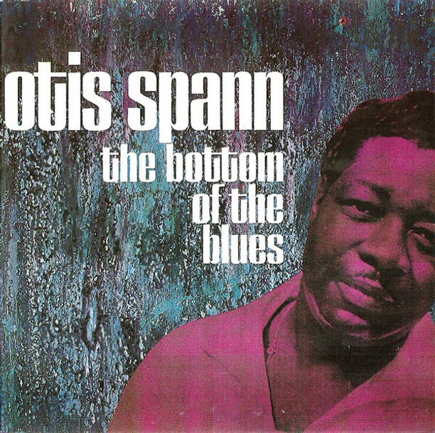 Otis Spann. The Bottom Of The Blues