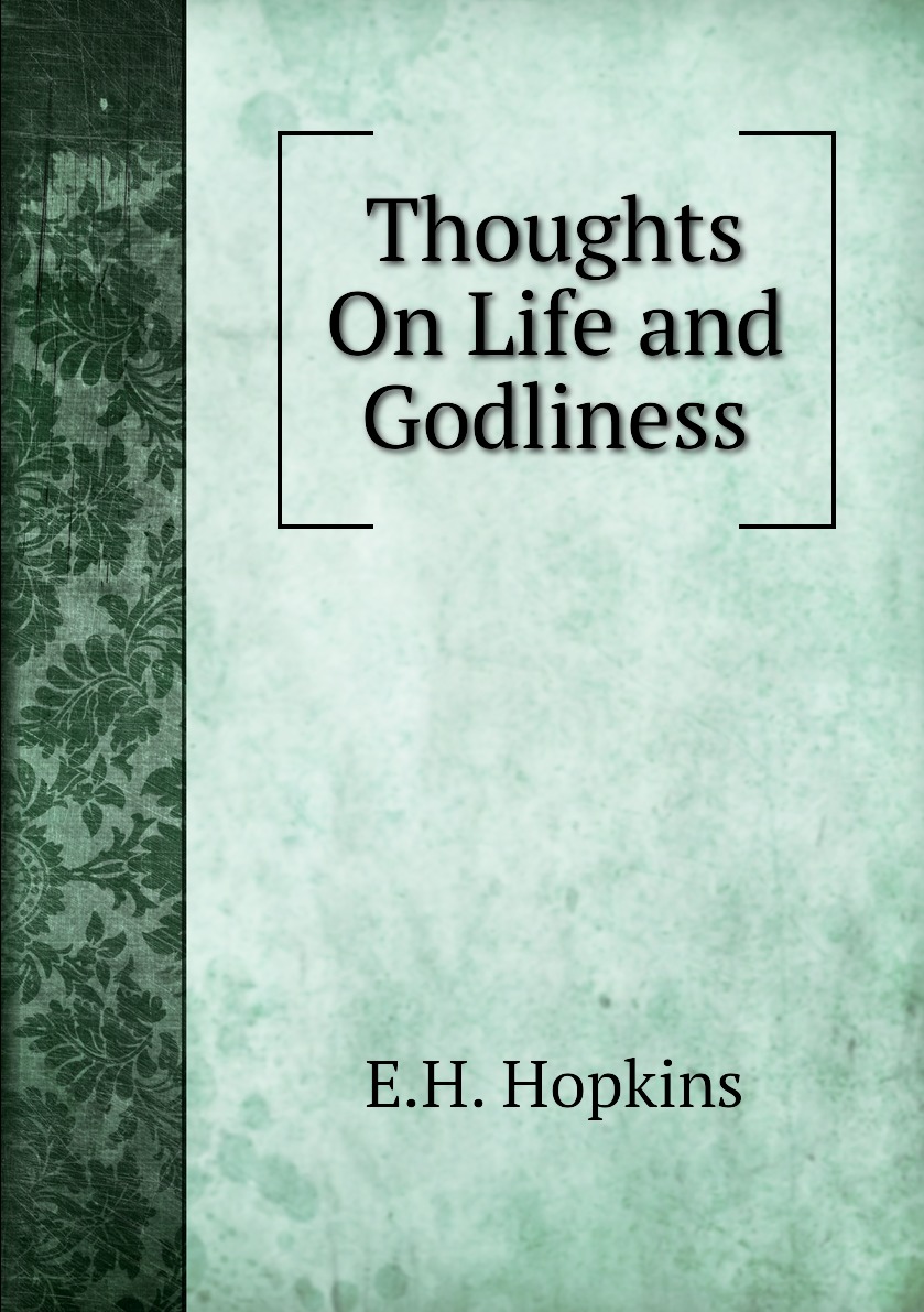 

Thoughts On Life and Godliness