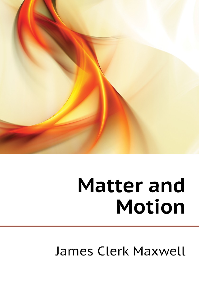

Matter and Motion
