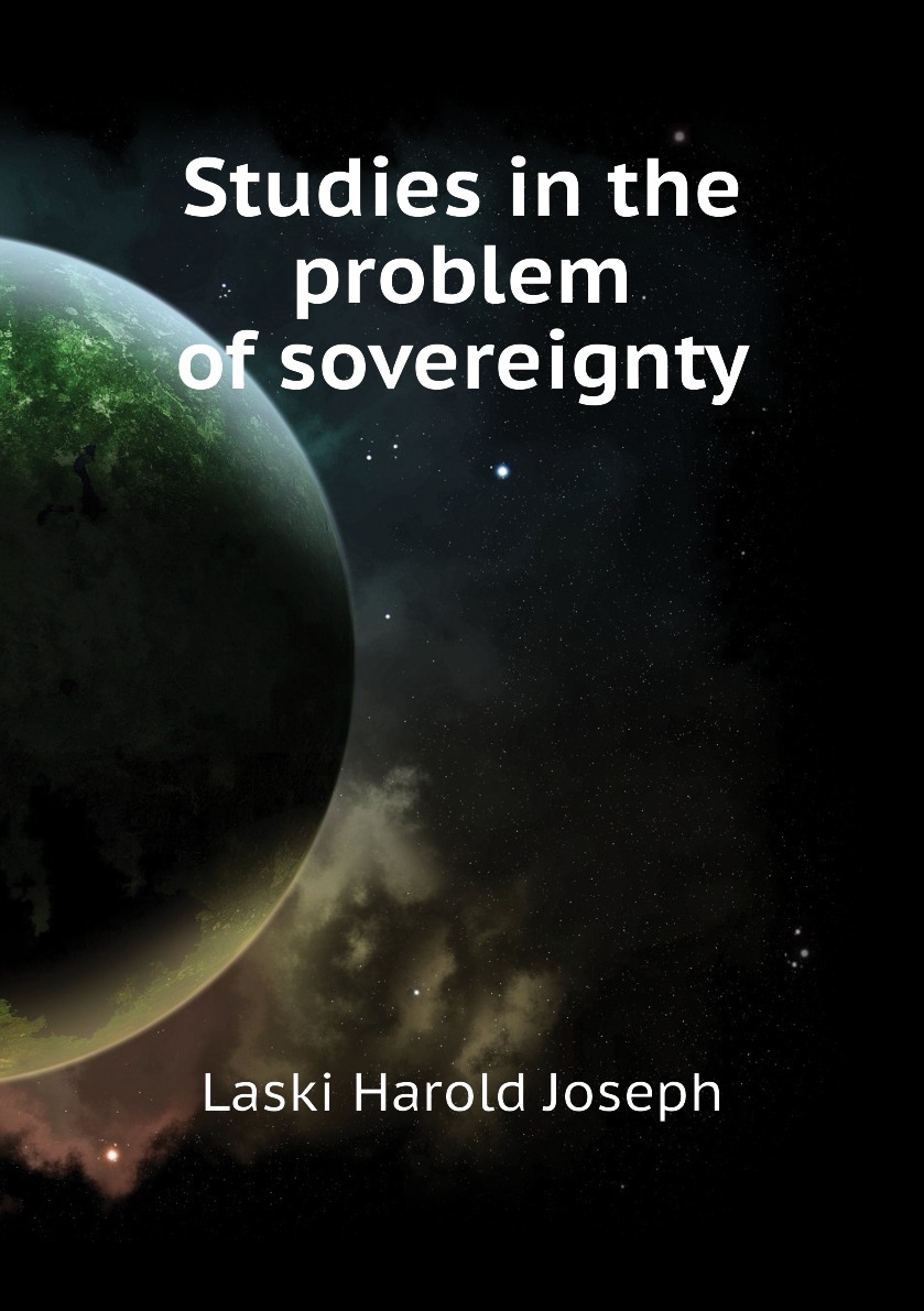 

Studies in the problem of sovereignty