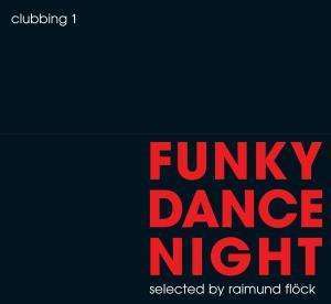 

Funky Dance Night Clubbing 1