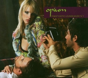 

Opium - Finest Exotic Lounge Music 1