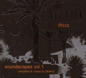 

OHM-G: Atzaro Ibiza Soundscapes Vol. 1