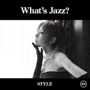 Akiko: What's Jazz? -Style-