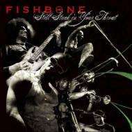 Fishbone: Still Stuck in Your Throat