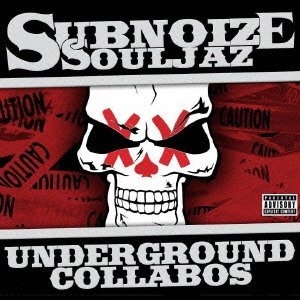 

Subnoize Souljaz – Underground Collabos