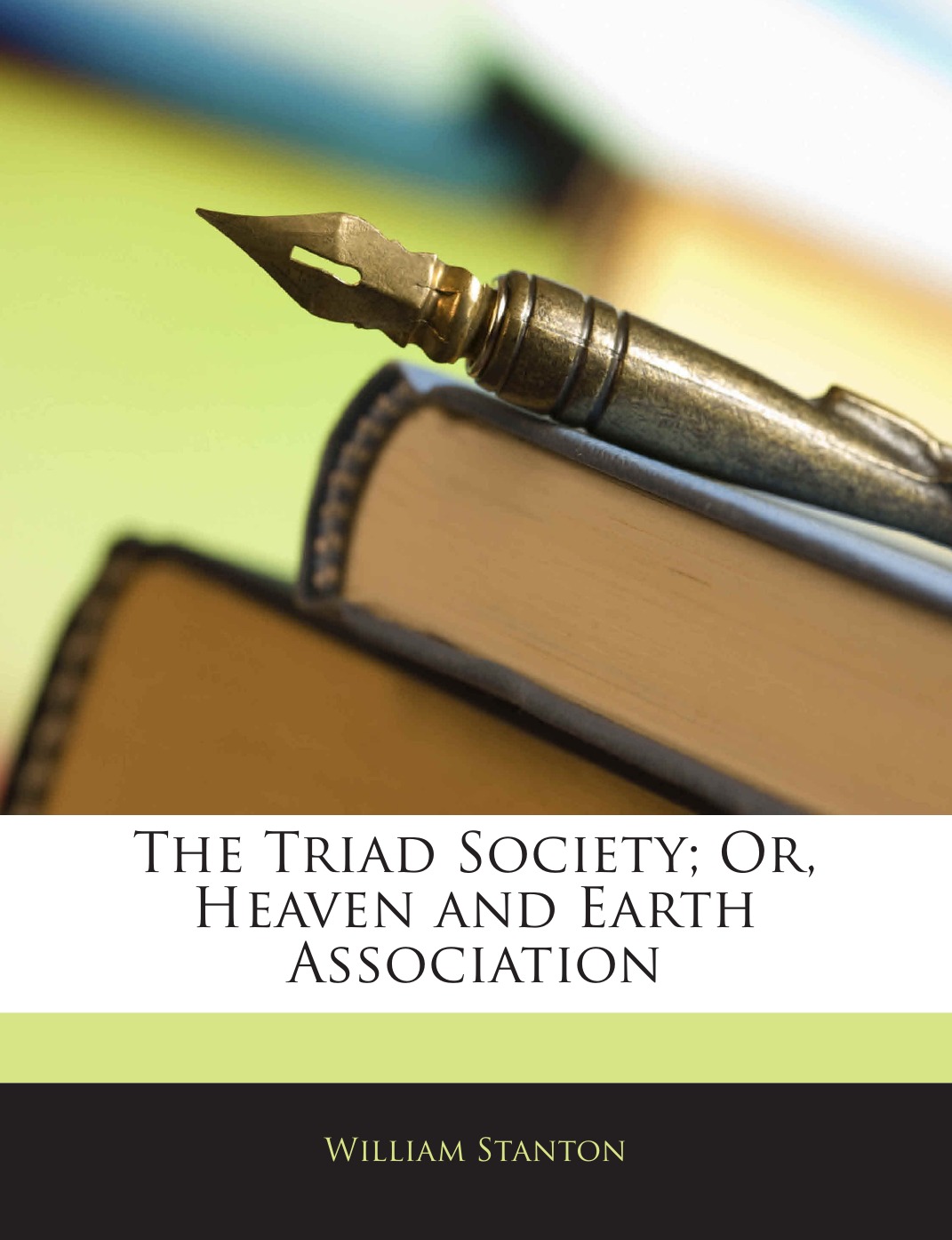 

The Triad Society; Or, Heaven and Earth Association