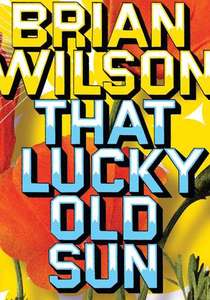 

WILSON, BRIAN - That Lucky Old Sun (DVD), WILSON, BRIAN - That Lucky Old Sun