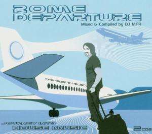 

DJ MFR – Rome Departure