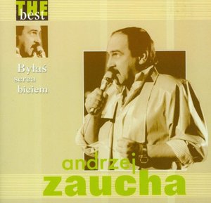 

Andrzej Zauchna: Bylas serca biciem