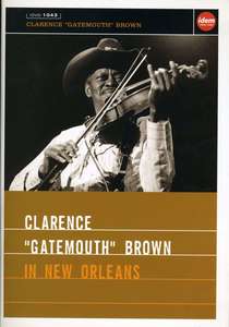 

Clarence "Gatemouth" Brown - In New Orleans (DVD), Clarence "Gatemouth" Brown - In New Orleans