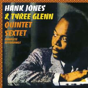 Hank Jones, Tyree Glenn ?– Quintet Sextet Complete Recordings