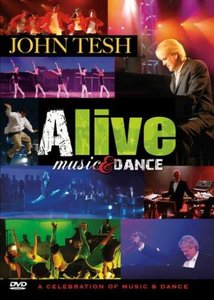 

John Tesh – Alive Music & Dance (DVD), John Tesh – Alive Music & Dance