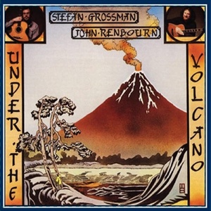 

Stefan Grossman & John Renbourn: Under The Volcano