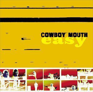 

Cowboy Mouth: Easy