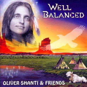 

Oliver Shanti and Friends: Well Balanced