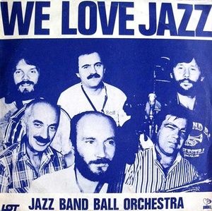 

Jazz Band Ball Orchestra – We Love Jazz