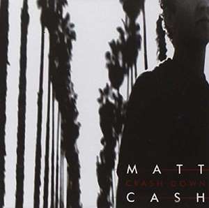 Matt Cash: Crash Down