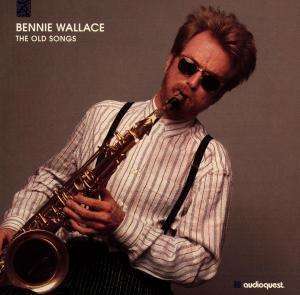 

Bennie Wallace: Old Songs