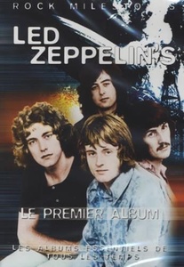 

Led Zeppelin: LE PREMIER ALBUM (DVD), Led Zeppelin: LE PREMIER ALBUM